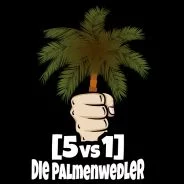 [5vs1]Die Palmenwedler